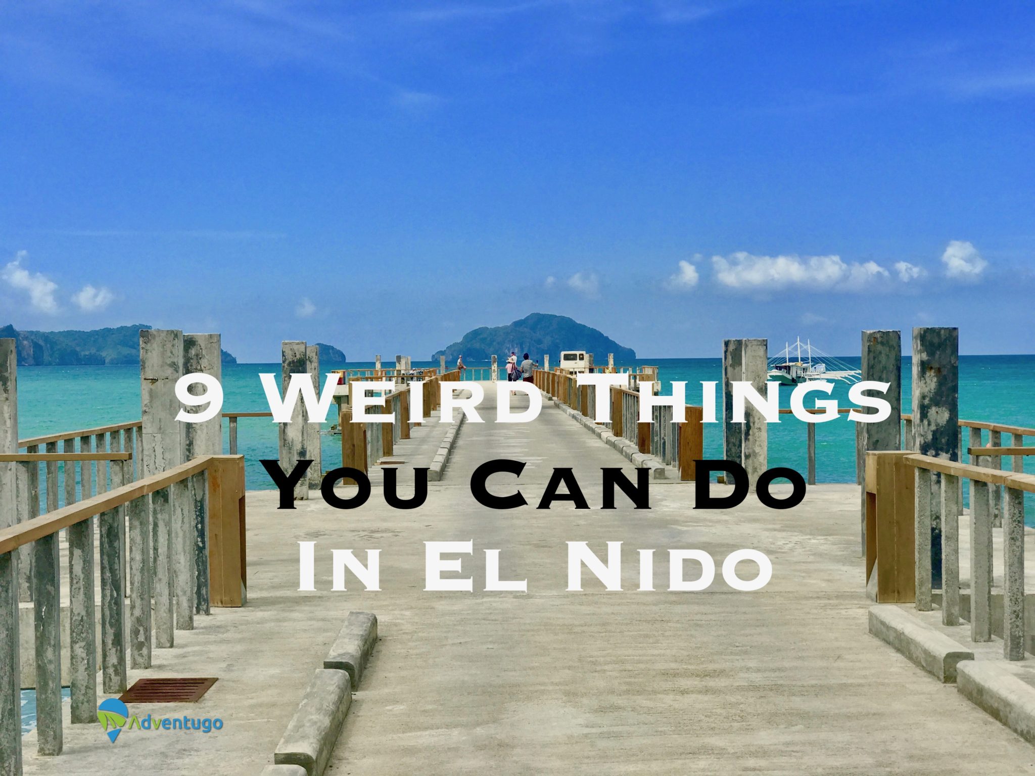 Weird Things You Can Do In EL Nido, Palawan