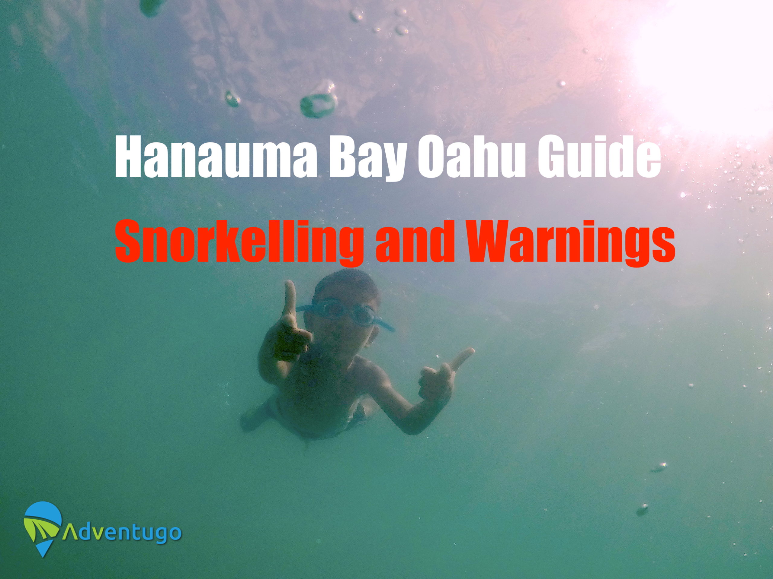 Hanauma Bay in Oahu Hawaii Ultimate guide with Warnings and dangers